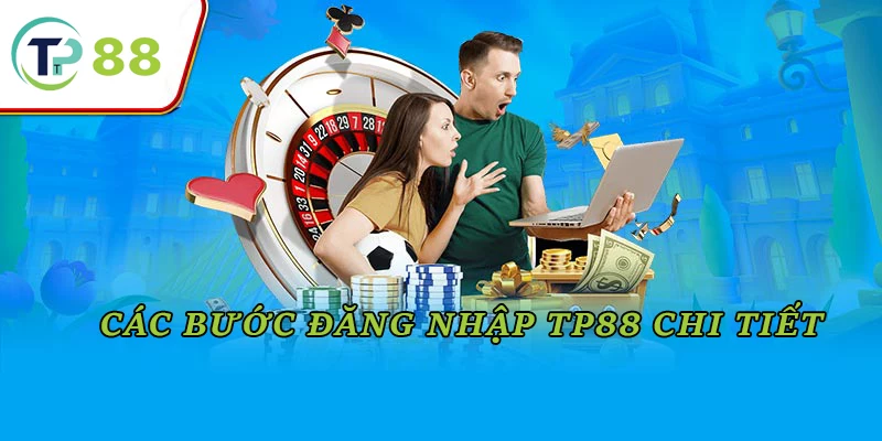 Các bước đăng nhập TP88 chi tiết